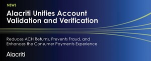 Alacriti Unifies Account Validation and Verification in a Single Platform To Cut Payment Risk