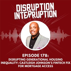 Disrupting Homeownership Inequity: Castleigh Johnson Closes the 30-Point Racial Divide