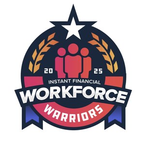 Instant Financial Announces Top 10 Finalists for Inaugural Workforce Warriors Awards