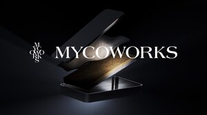 MycoWorks Begins a Bold New Chapter in the Future of Materials
