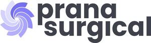 Prana Surgical Completes First Clinical Procedures Using the Prana System™ in Early Feasibility Study